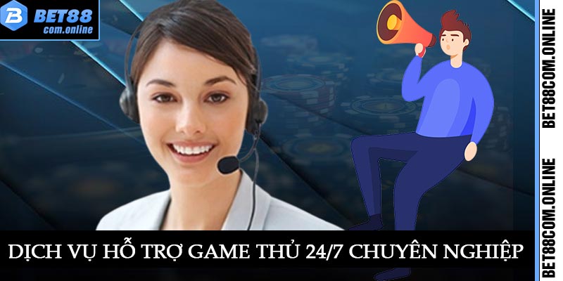 Dịch vụ hỗ trợ game thủ 24/7 chuyên nghiệp