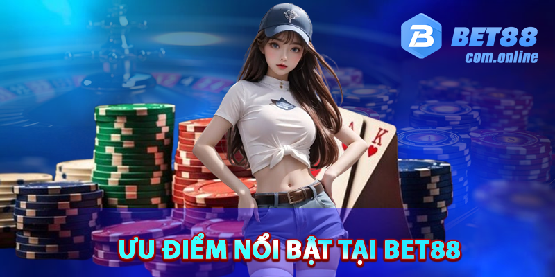 Những điểm nổi bật của BET88