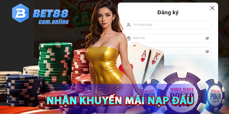 Cách nhận khuyến mãi nạp đầu của BET88 cho tân thủ