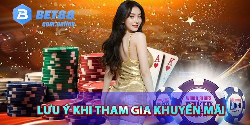 Những lưu ý khi tham gia khuyến mãi